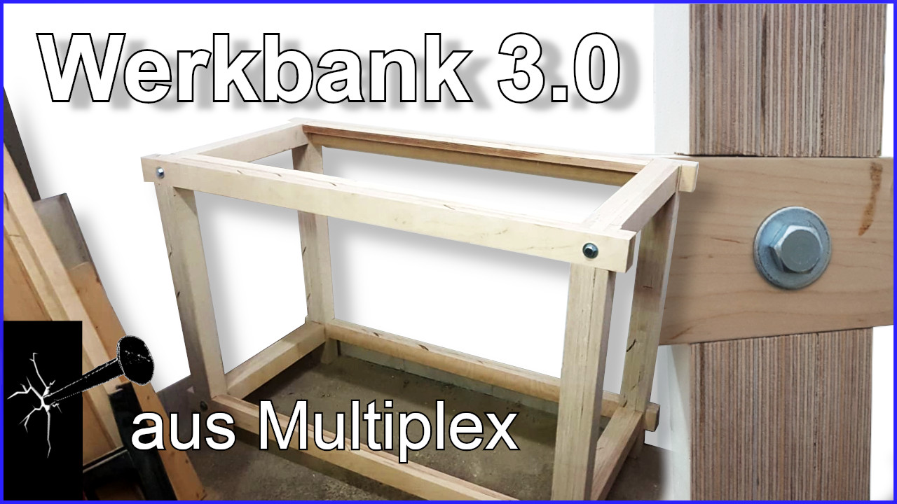 Werkbank 3.0 aus Multiplex-Streifen